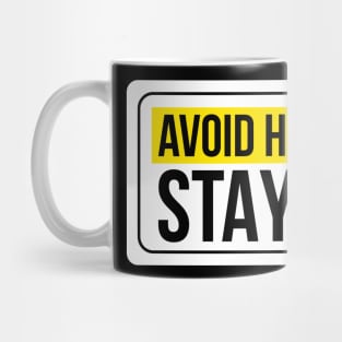 Avoid Hangovers Stay High ! Mug